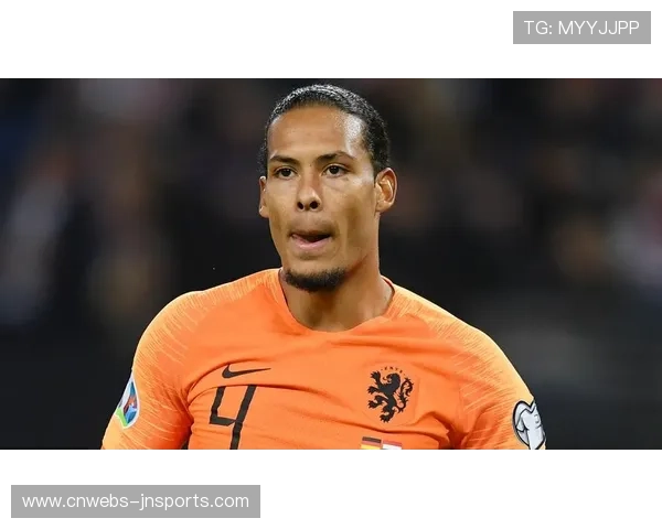 范戴克谈荷兰队比赛：对阵低位防守球队并创造机会总是很困难